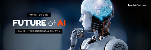 לקראת אירוע - Future of AI, יום ג' 20 במרץ, דייויד אינטרקונטיננטל תל אביב